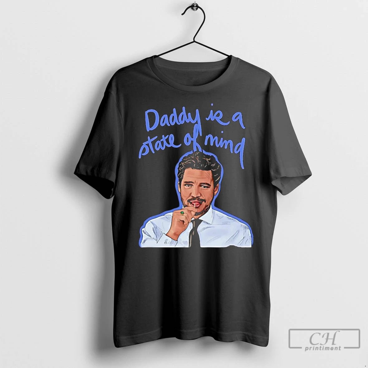 Premium Pedro Pascal Daddy Is A State Of Mind Graphic