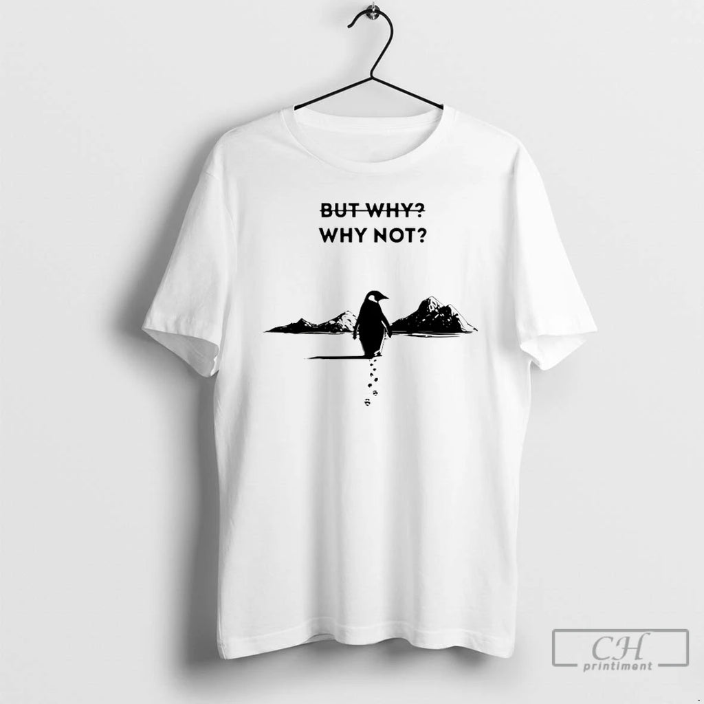 Premium Penguin Why Not Graphic