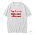 Premium Phillies Fan Joe Carter Ruined My Childhood Tee Unisex , , , Long Sleeve Tee