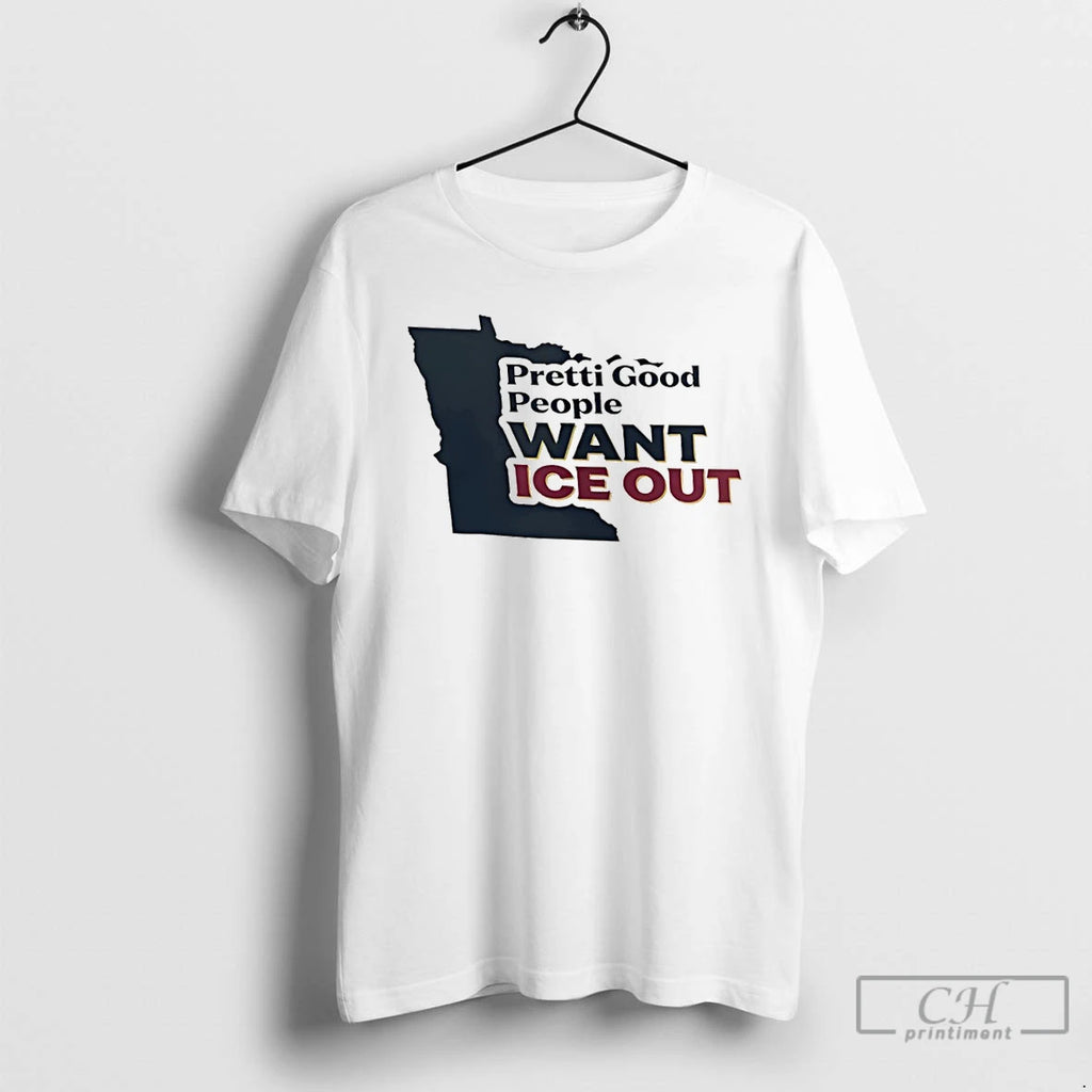 Premium Pretti Good People Want Ice Out Minnesota Funny Political