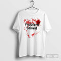 Premium Problem Solved Meaning Shirt Sweater