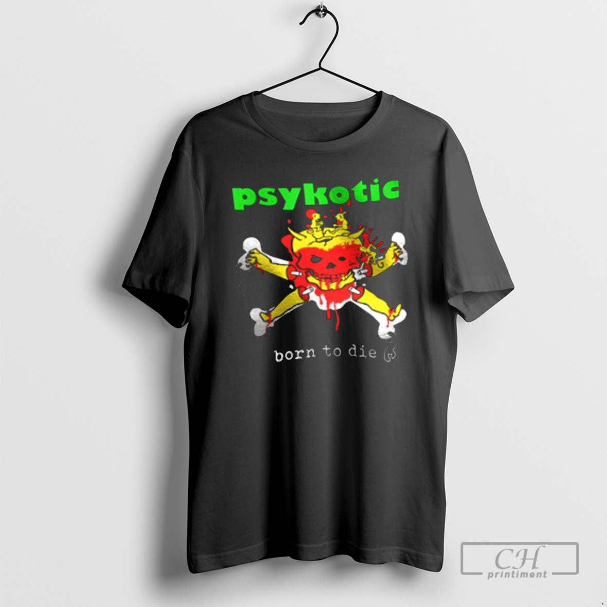 Premium Psykotic Born To Die Shirt Sweater
