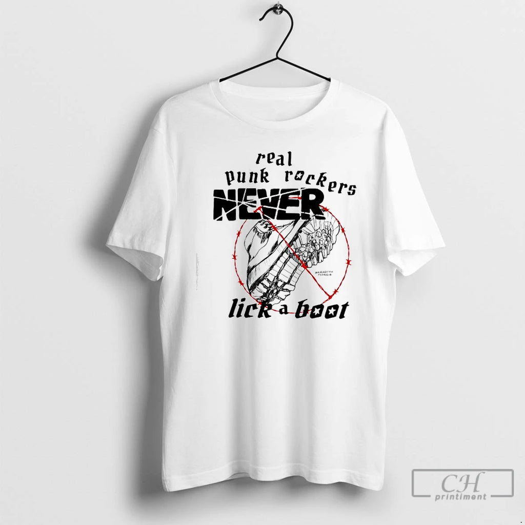 Premium Real Punk Rockers Never Lick A Boot
