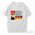 Premium Removing Polish With Chemicals Tee Unisex , , , Long Sleeve Tee