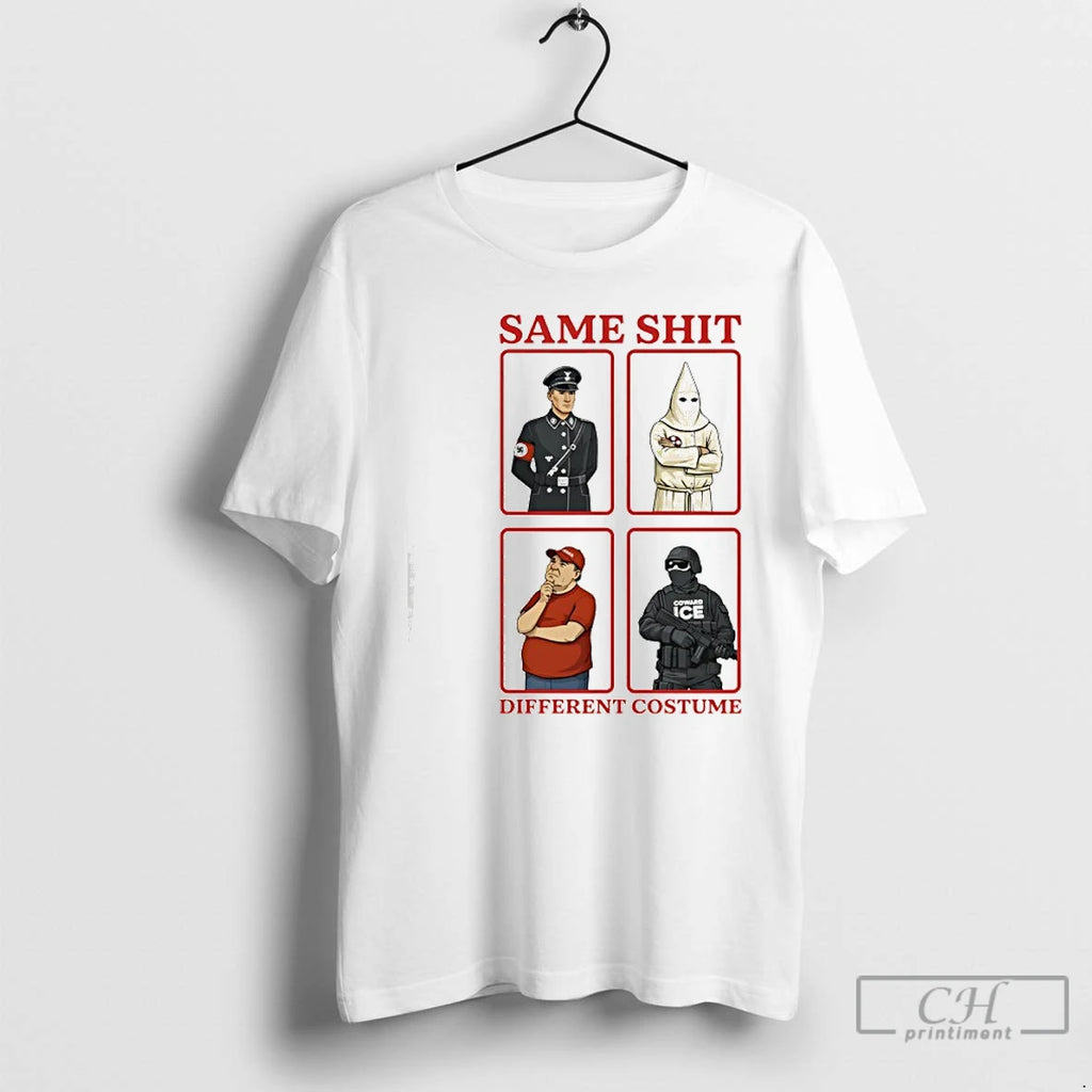 Premium Same Shit Different Costume Anti Coward Ice