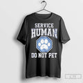 Premium Service Human Do Not Pet Dog Paw