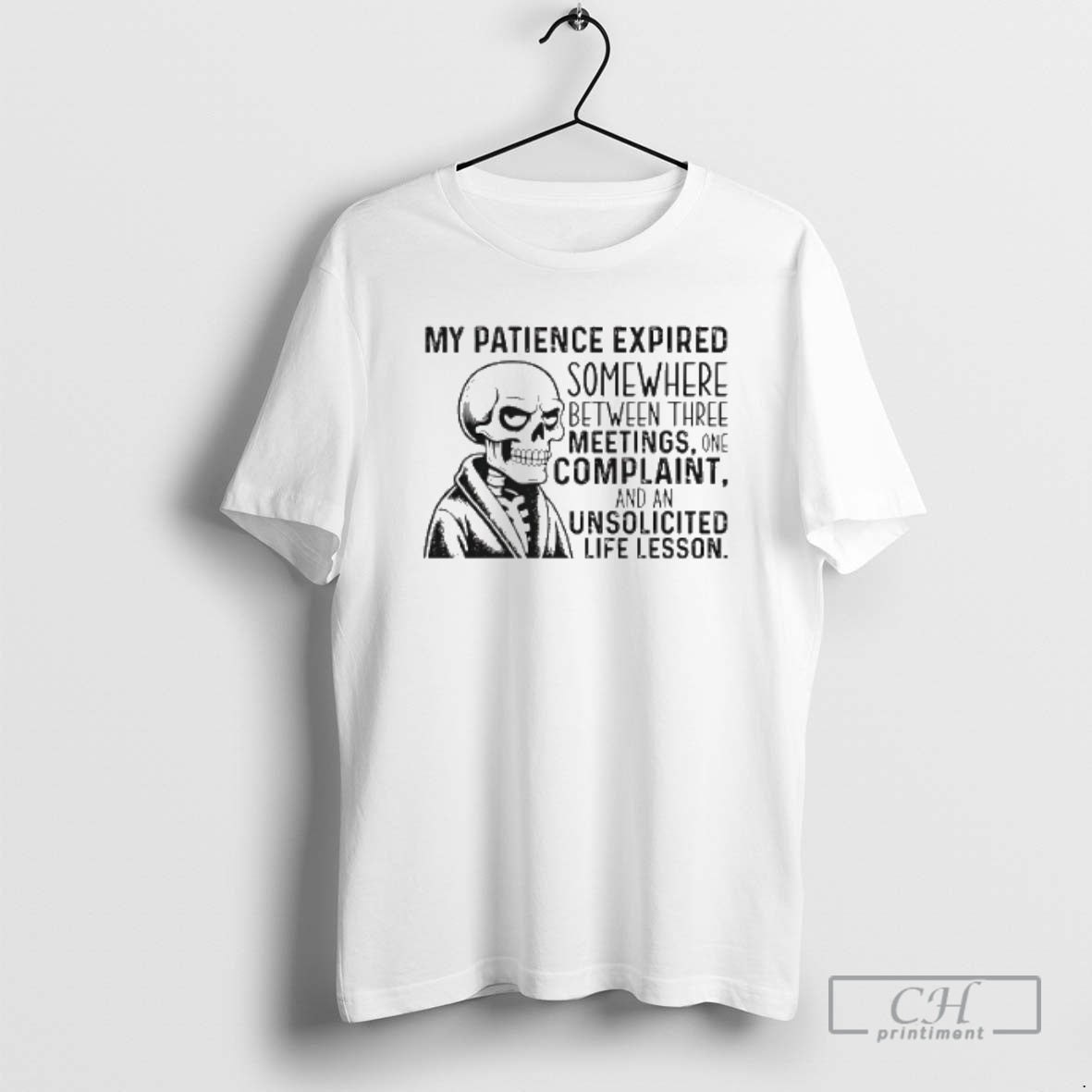 Premium Skeleton My Patience Expired Somewhere Between Three Meetings One Complaint Shirt Sweater