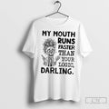 Premium Skeleton My Mouth Runs Faster Than Your Logic Darling