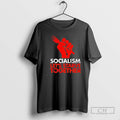 Premium Socialism Lets Starve Together Shirt Sweater