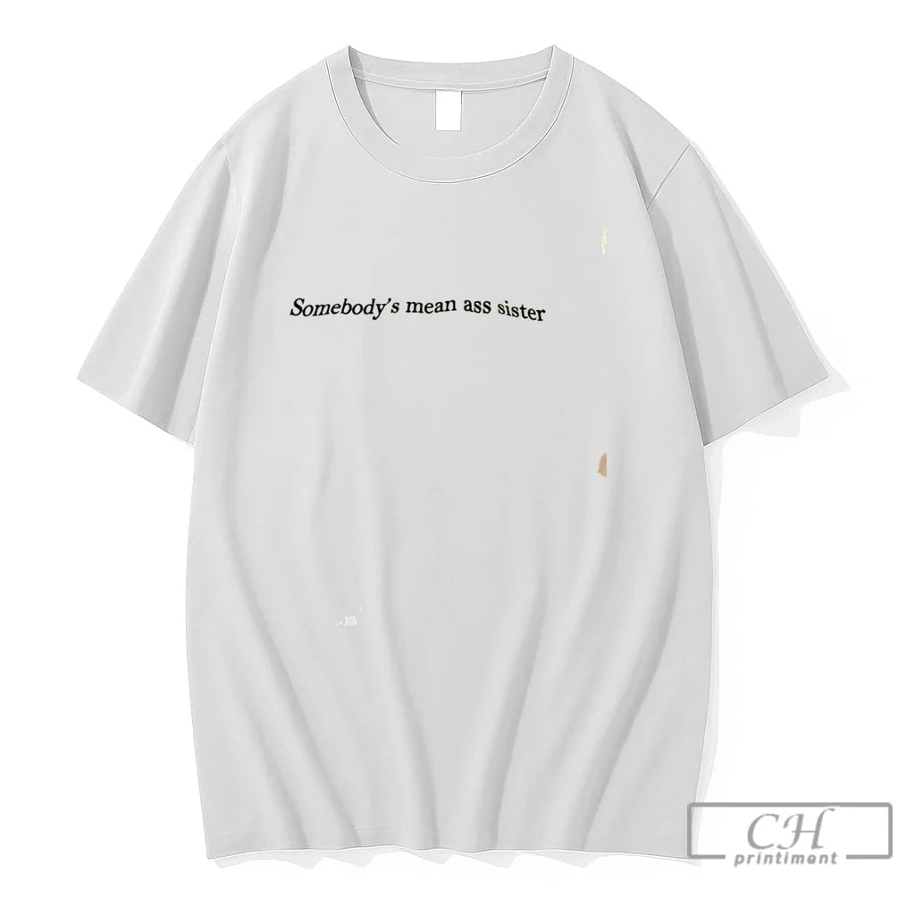 Premium Somebodys Mean Ass Sister Tee Unisex , , , Long Sleeve Tee