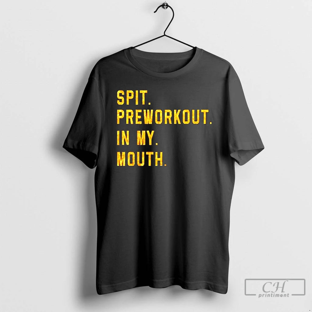 Premium Spit Preworkout In My Mouth