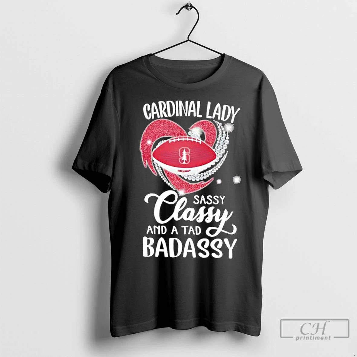 Premium Stanford Cardinal Lady Sassy Classy And A Tad Badassy Diamond Heart