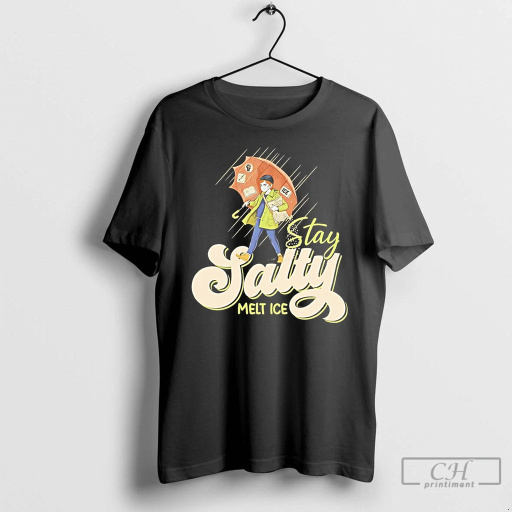 Premium Stay Salty Melt Ice Anti Ice Abolish Anti Trump Ice Funny Political T Shirts