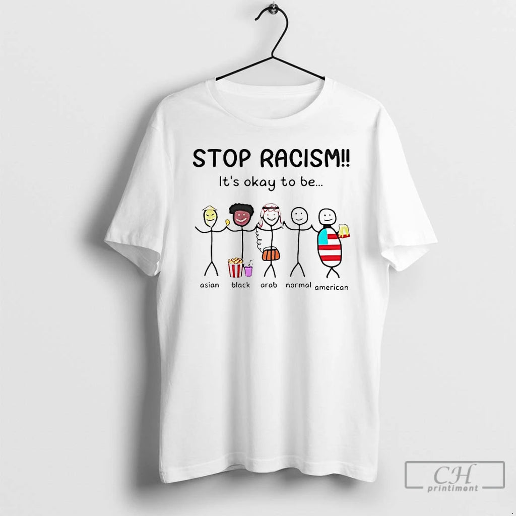 Premium Stop Racism Its Okay To Be
