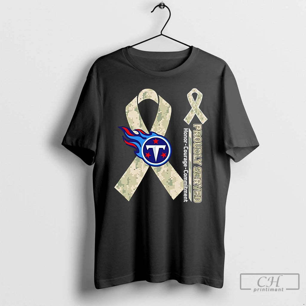 Premium Tennessee Titans Proudly Served Honor Courage Commitment