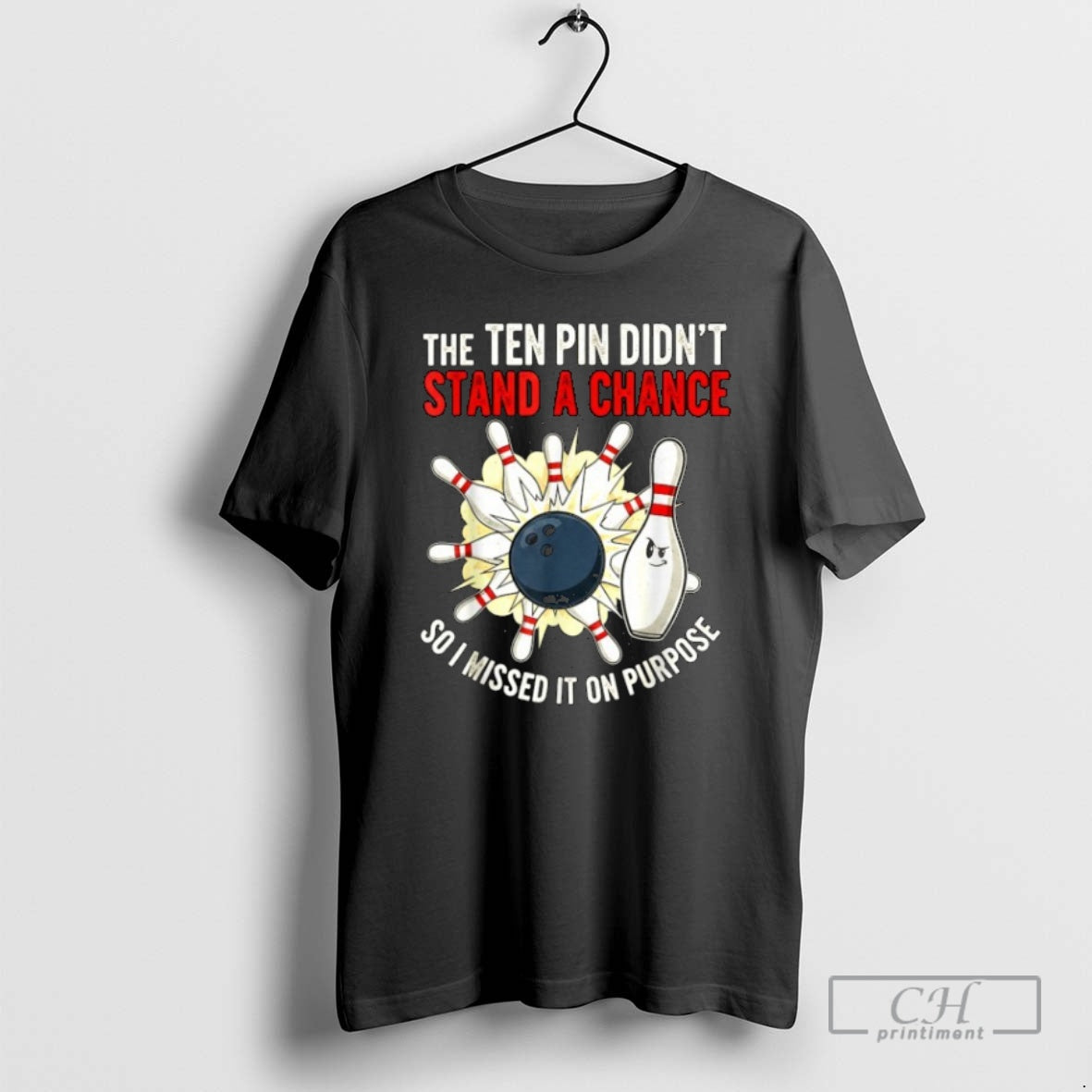 Premium The Ten Pin Didnt Stand Chance So Missed It On Purpose Bowling Shirt Sweater