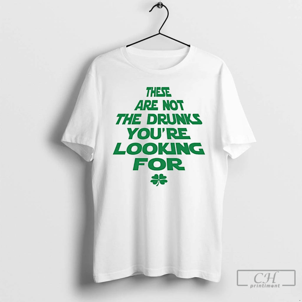 Premium These Are Not The Drunks Youre Looking For St Patricks Day T Shirts Sweater