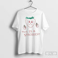 Premium This Is A Stroberry Strawberry