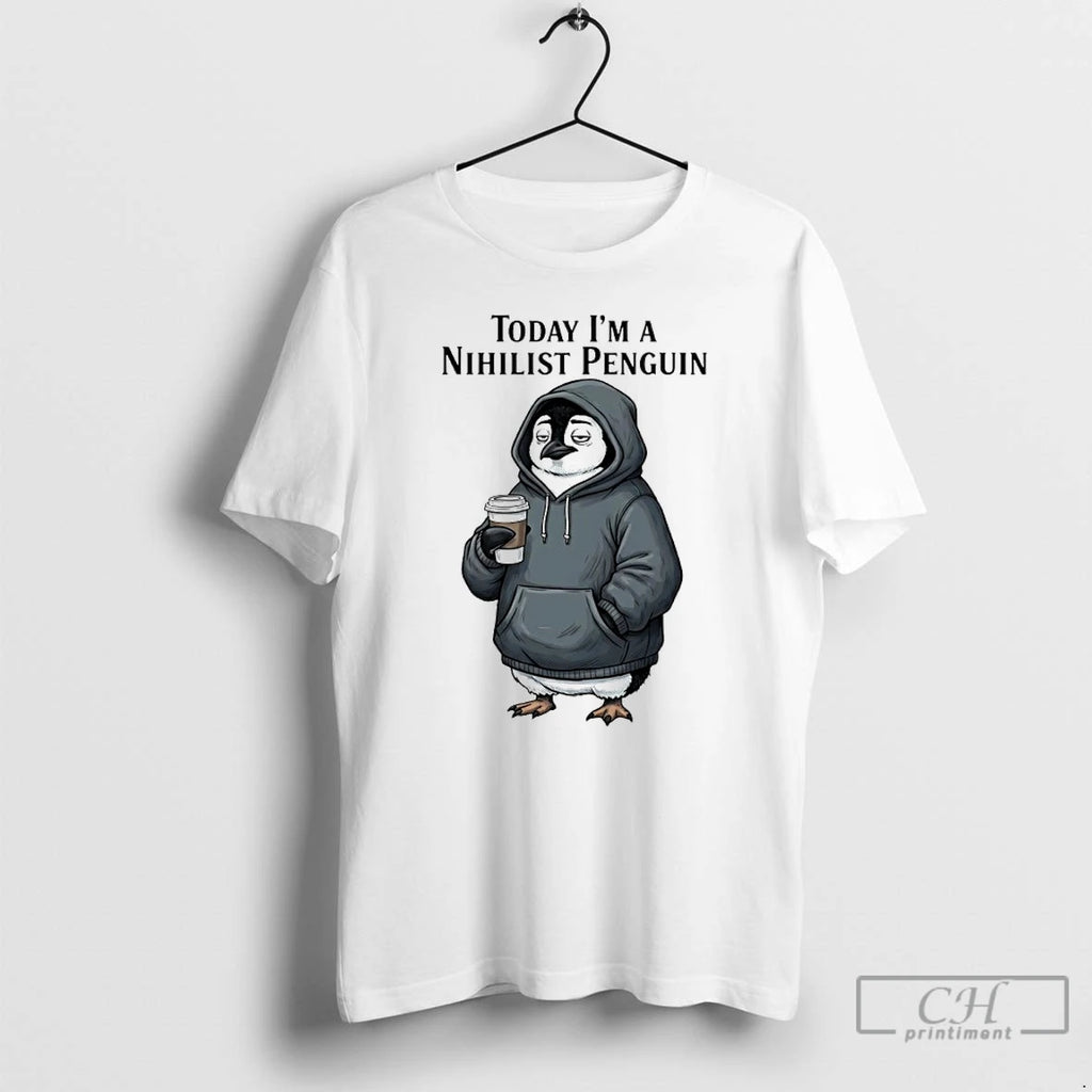 Premium Today Im A Nihilist Penguin Meme
