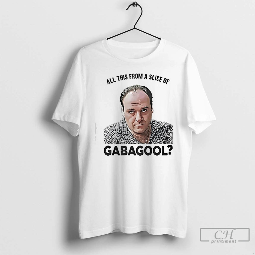 Premium Tony Soprano All This From A Slice Of Gabagool