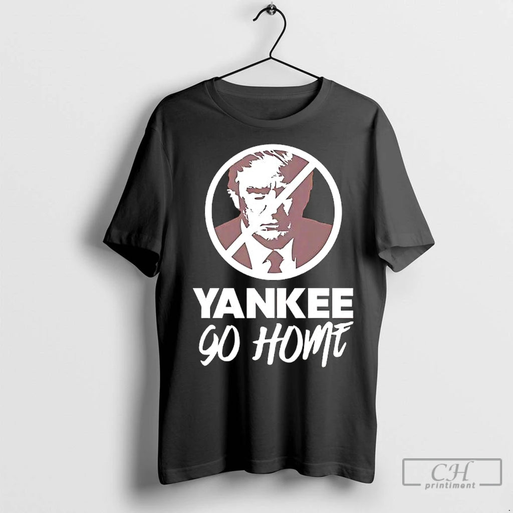 Premium Trump Yankee Go Home