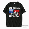 Premium Trump You Missed Bitch Tee Unisex , , , Long Sleeve Tee