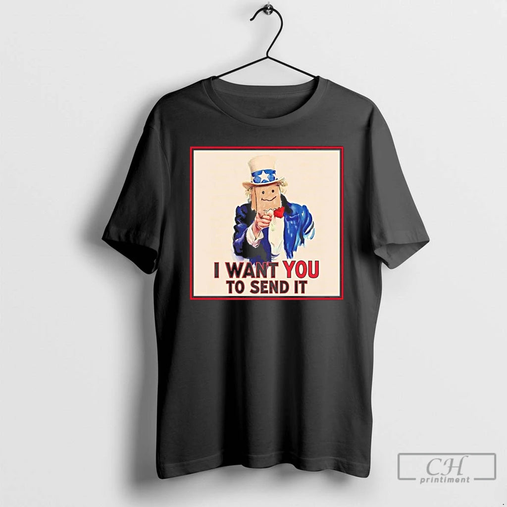 Premium Uncle Sam I Want You To Send It
