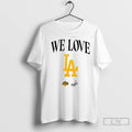 Premium We Love La Los Angeles Lakers Los Angeles Dodgers 2025 Logo