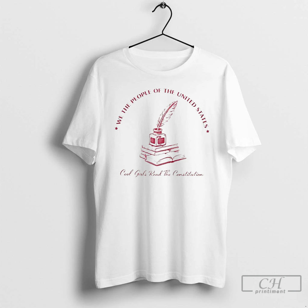 Premium We The People Of The United States Cool Girls Read The Constitution T Shirts