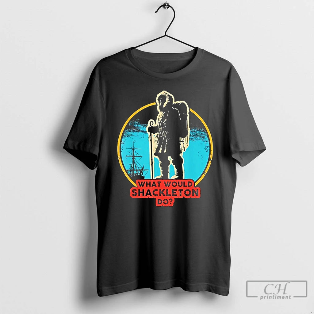 Premium What Would Shackleton Do Vintage