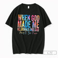 Premium When God Made Me He Grinned And Said Thisll Be Fun Tee T Shirts Unisex , , , Long Sleeve Tee