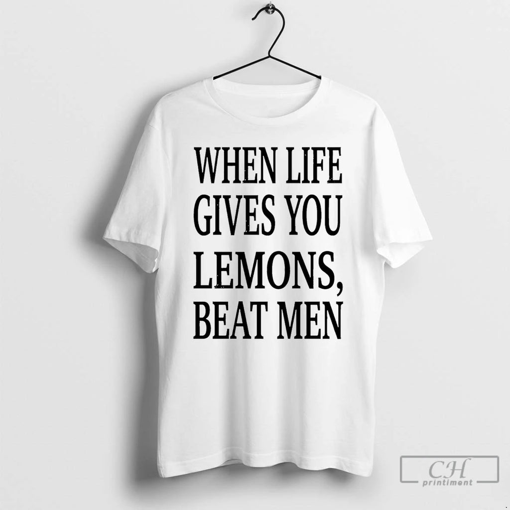 Premium When Life Gives You Lemons Beat Men