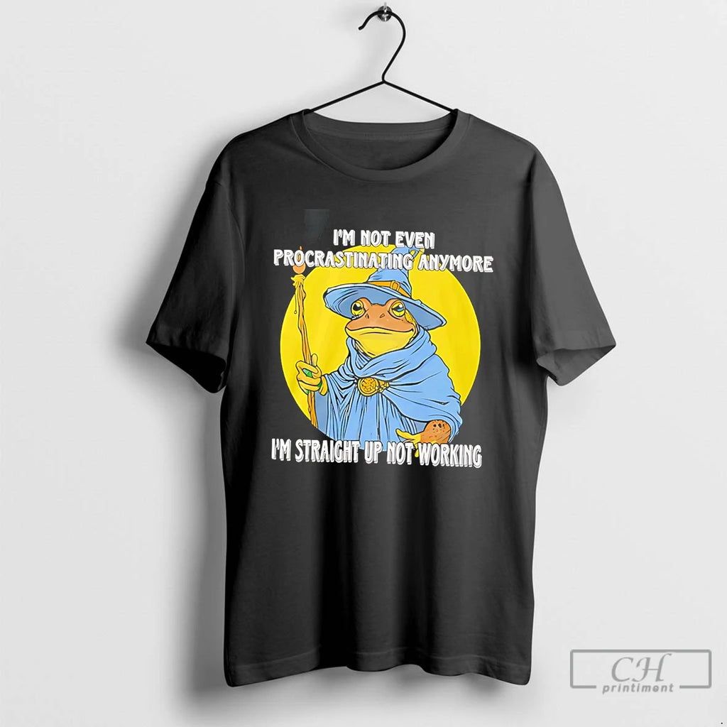 Premium Wizard Im Not Even Procrastinating Anymore Im Straight Up Not Working T Shirts Sweater