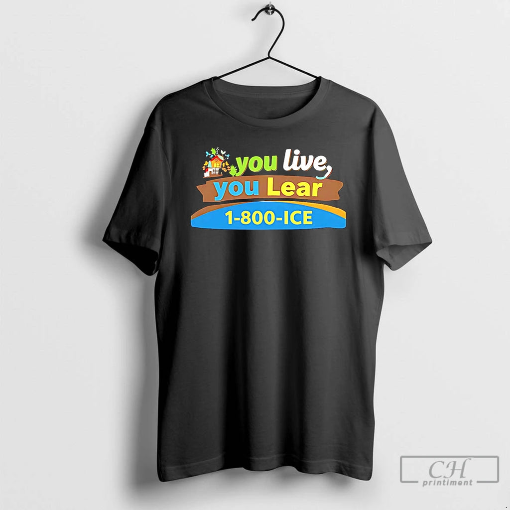 Premium You Live You Lear 1 800 Ice