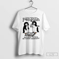 Premium You Re Telling Me A Penguin Actually Wrote All Those Classics T Shirts Sweater