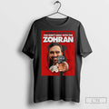 Premium Zohran Mamdani You Dont Mess With The Zohran 2025
