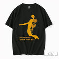 Premium A3i0nn5z Kobe Bryant Black Mamba Job Finished I Dont Think So Quote T Shirts Unisex , , , Long Sleeve Tee