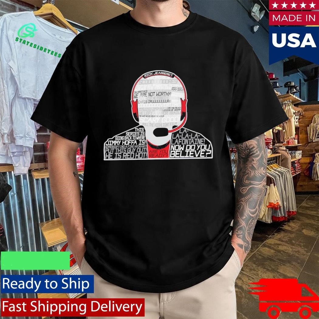 Rick Jeanneret Now Do You Believe Shirt