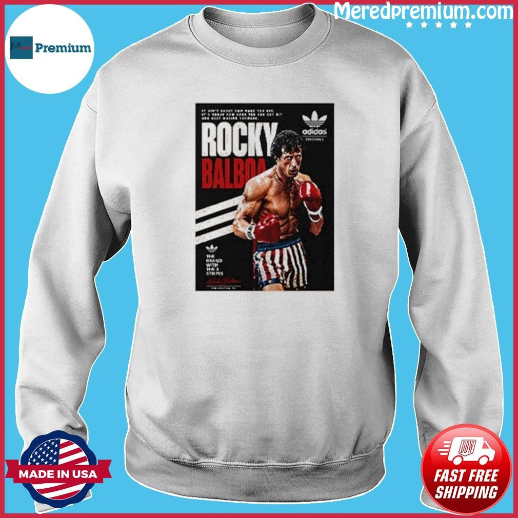 Rocky Balboa It Ain’t About How Hard You Hit Shirt