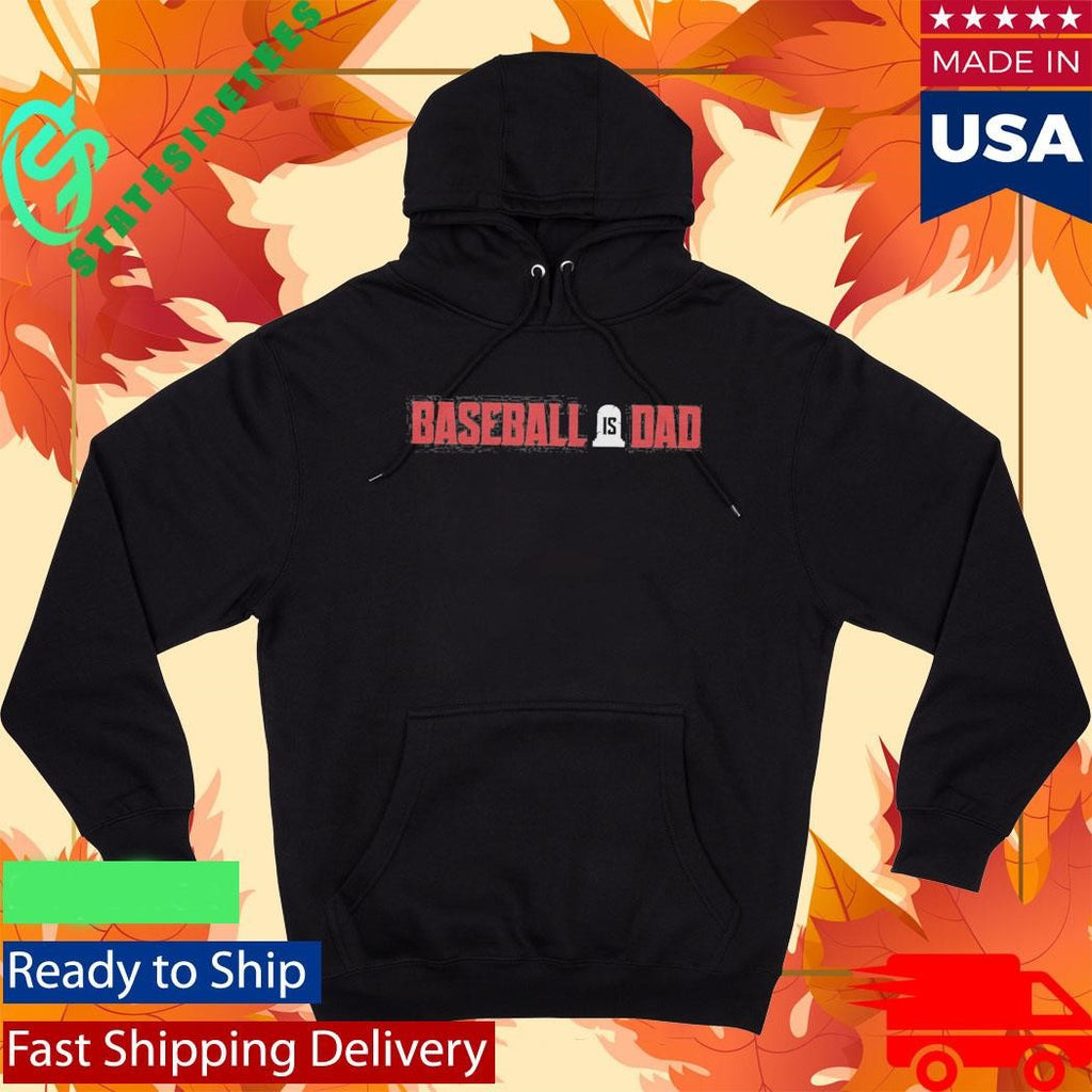 Section 10 Baseball Is Dad Shirt