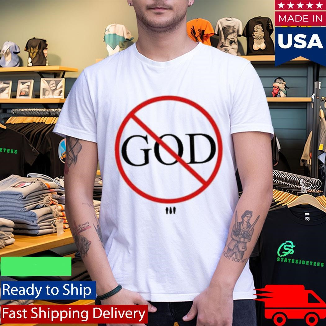 Show Me The Body No God Shirt