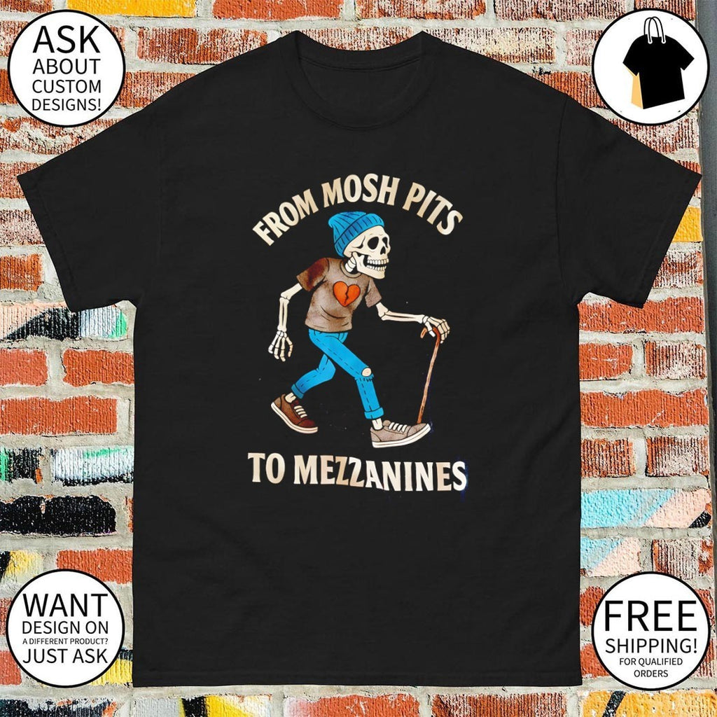 Skeleton from mosh pits to mezzanines shirt