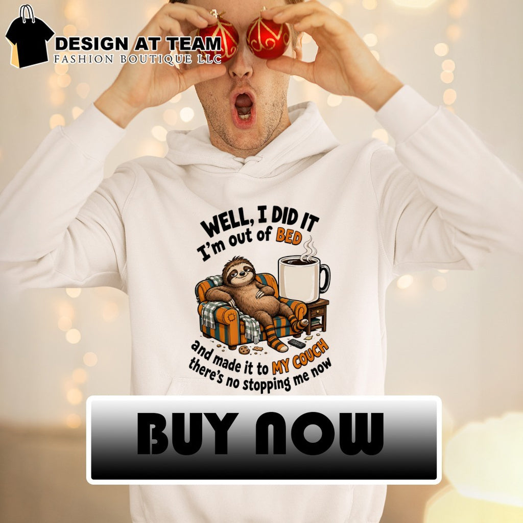 Sloth in armchair with coffee and cookies well I did it I’m out of bed shirt