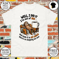 Sloth lounging on couch with mug well I did it I’m out of bed and made it to my shirt