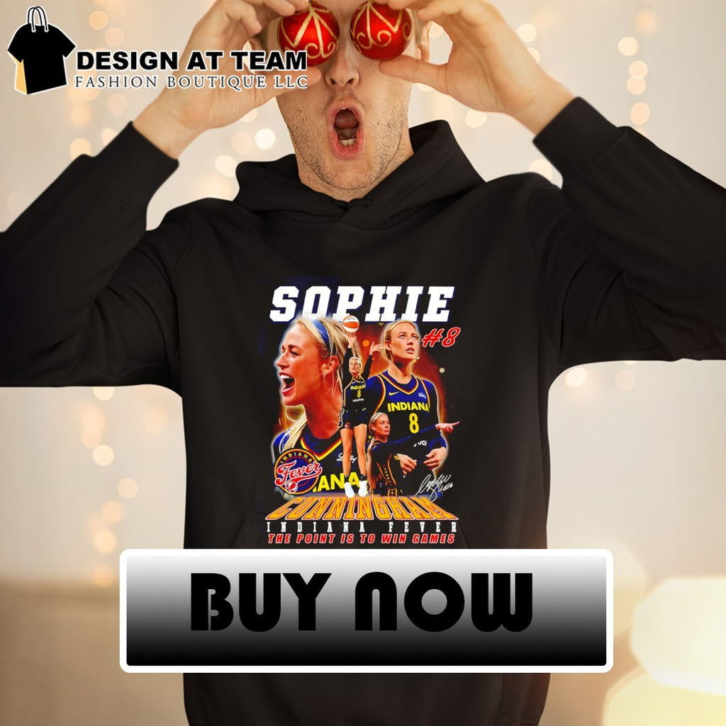 Sophie Cunningham 8 Indiana Fever Basketball The point is to win games signature shirt