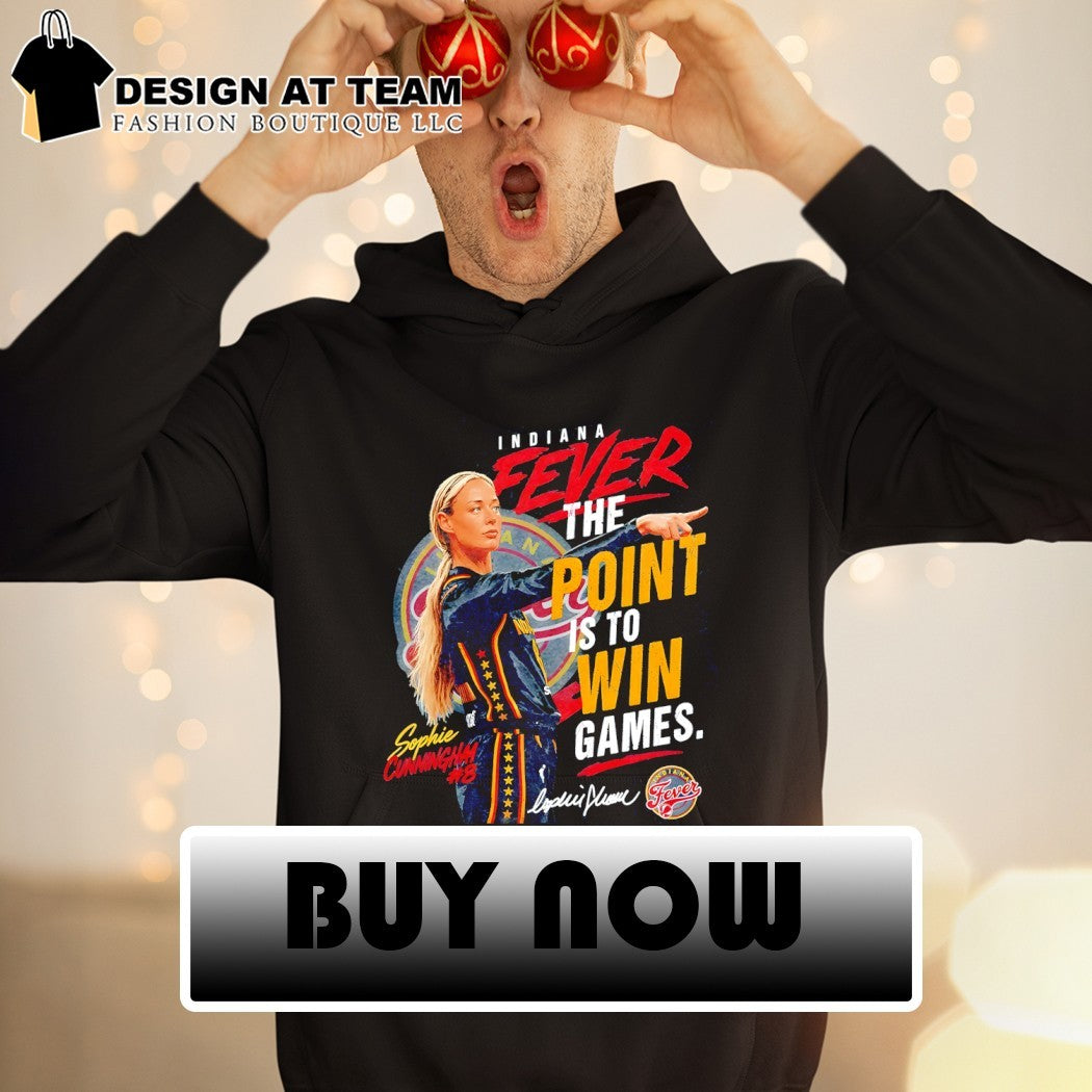 Sophie Cunningham Point God Indiana Fever the point is to win games signature shirt