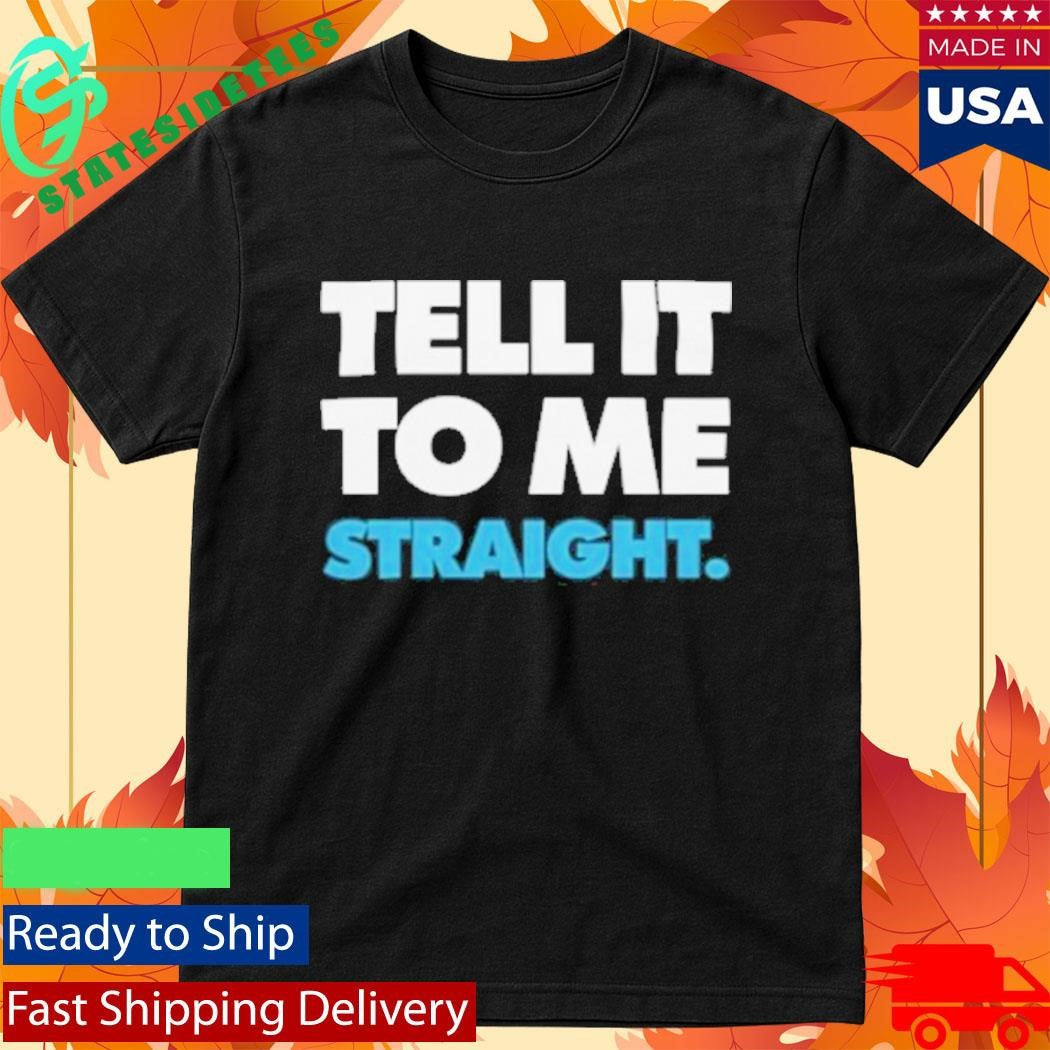 Stop! That! Train! Tell It To Me Straight Gay T-Shirt