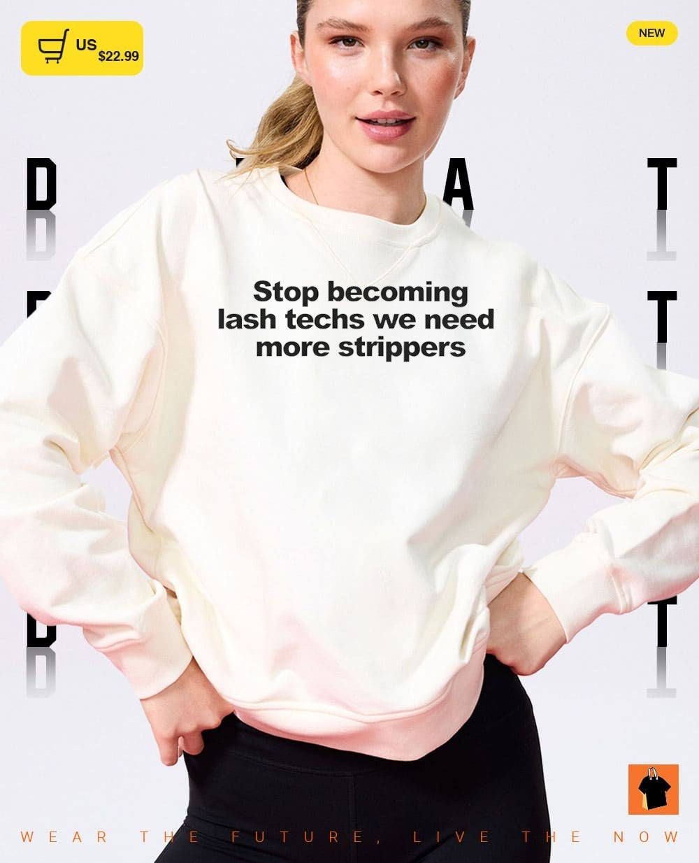 Stop becoming lash techs we need more strippers shirt