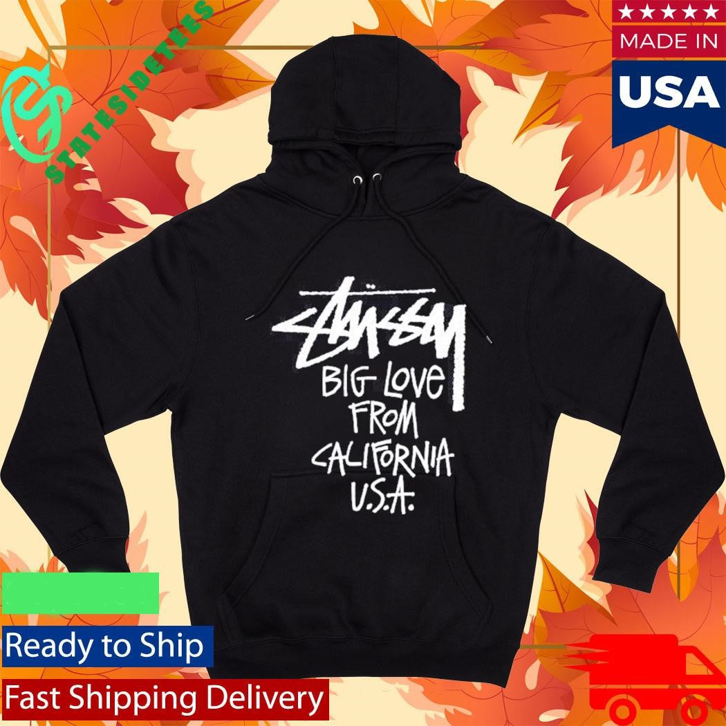 Stussy Big Love From California USA shirt