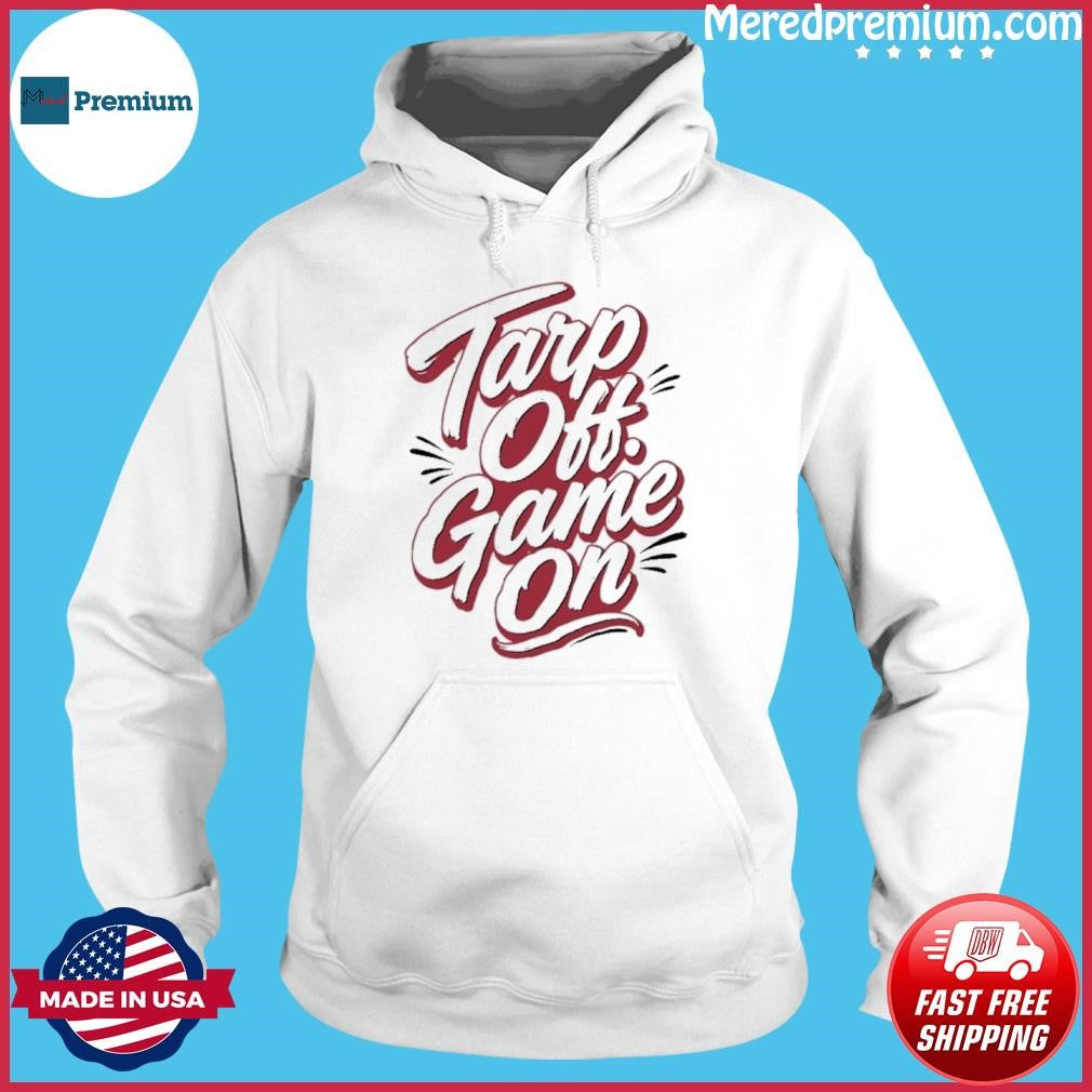 Tarps Off Game On Cincinnati Shirt